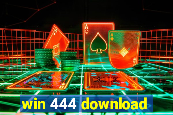 win 444 download